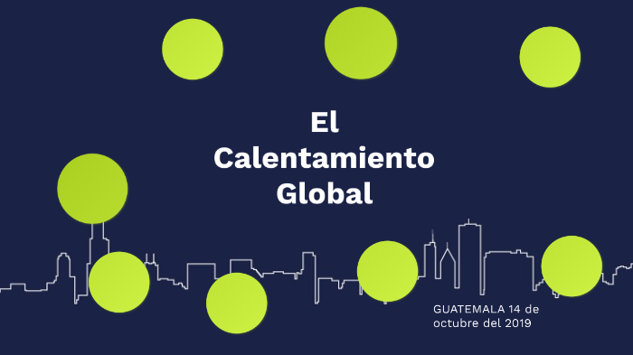 Calentamiento global by mayerly garcia on Prezi