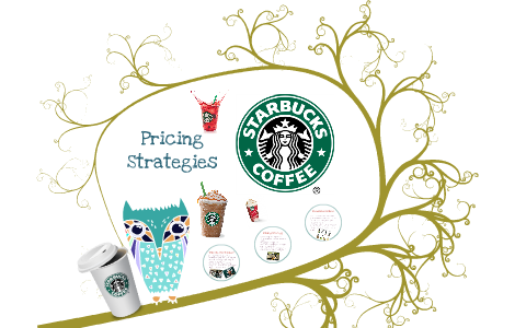 Starbucks Pricing Strategy By JS K On Prezi