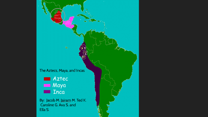 Inca Aztec And Maya Map - World Map