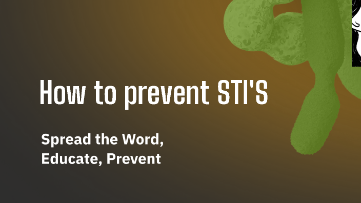 STI Awareness Project by THAT ONE ENDERMAN on Prezi