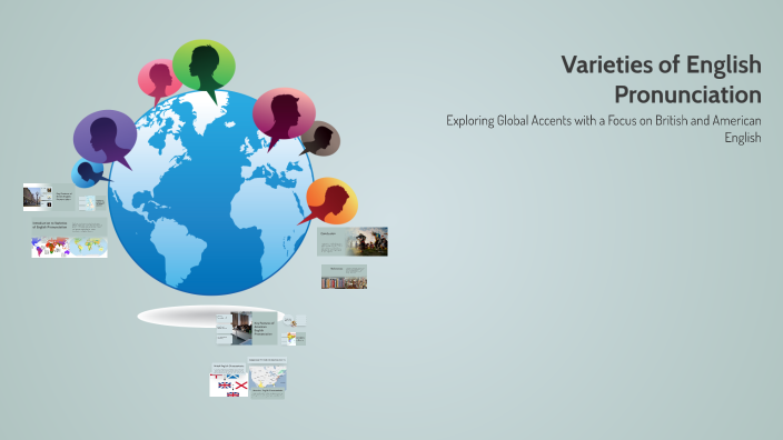 Varieties of English Pronunciation by Abdulmalik Sabah on Prezi
