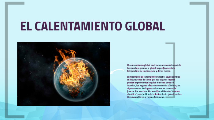 EL CALENTAMIENTO GLOBAL by laura sepulveda on Prezi