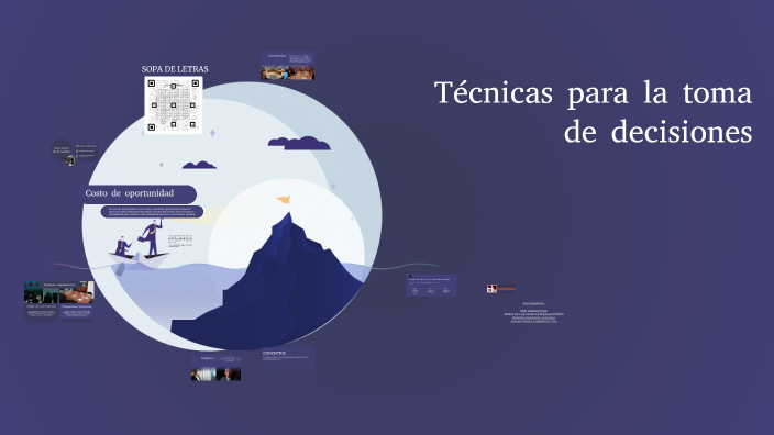 Técnicas para la toma de decisiones by AARON EFRAIN RODRIGUEZ CUA on Prezi