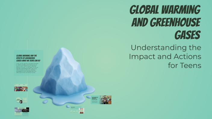 Global Warming and Greenhouse Gases by Omaya Senoli on Prezi