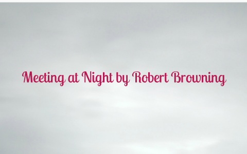 Meeting At Night Robert Browning By Luis Garcia