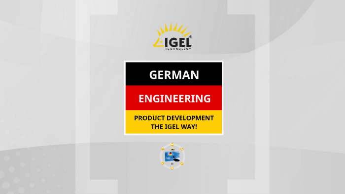 IGEL Technology GmbH - German Engineering by IGEL PM on Prezi
