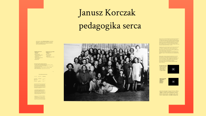 Janusz Korczak – Pedagogika Serca By Krzysztof Ośko On Prezi