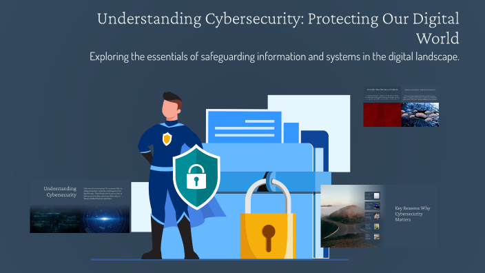 Understanding Cybersecurity: Protecting Our Digital World by nia love ...