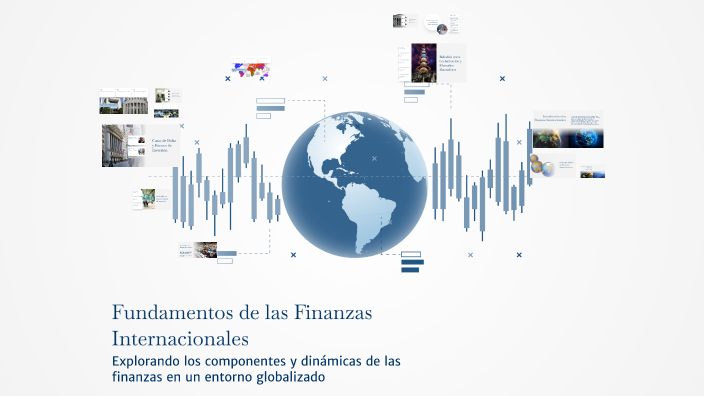 Fundamentos de las Finanzas Internacionales by Gina Vera on Prezi