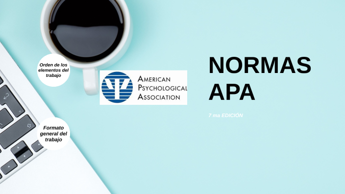 A NORMAS APA 7ma EDICIÓN by Carlos Miguel Cuevas Marcelino on Prezi