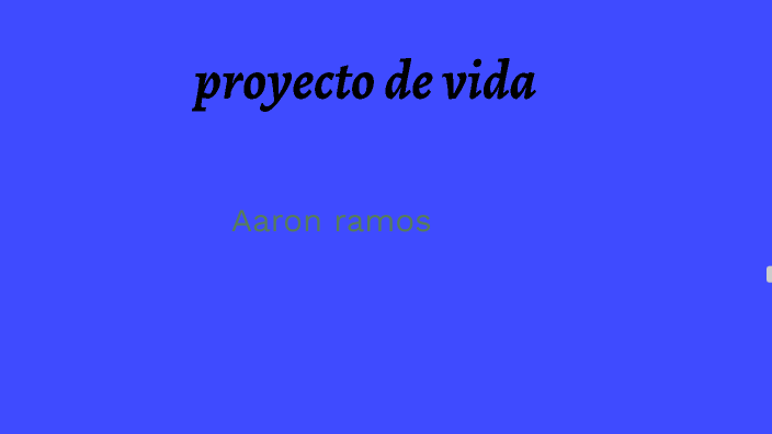 proyecto de vida by aaron ramos on Prezi