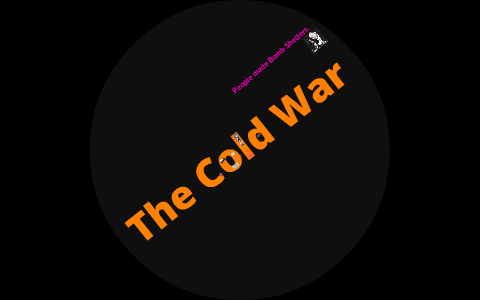THE COLD WAR by austin haller on Prezi