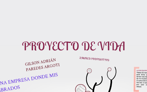 Proyecto de vida by Gilson adrian on Prezi