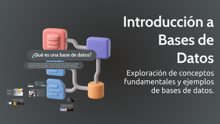 Introducción a Bases de Datos by juan Pablo Cortes Rodriguez on Prezi