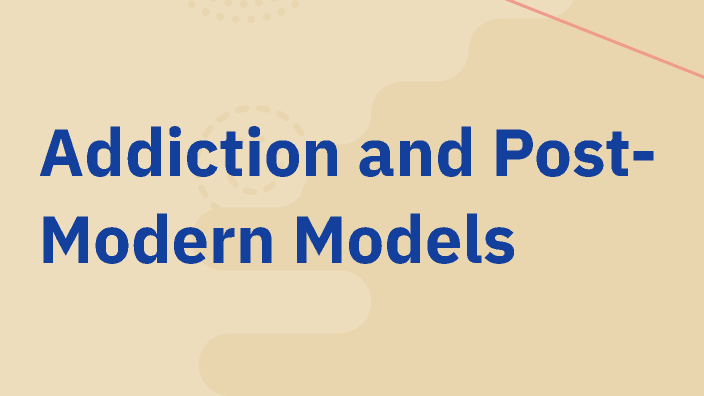 Addiction and Post-Model Models by Emma Lapointe on Prezi