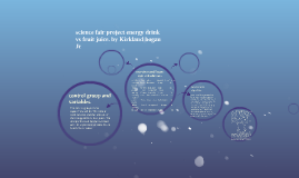 Science Fair Project Energy Drink Vs Fruit Juice By Kirkland Hogna Rj