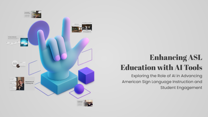 Enhancing ASL Education with AI Tools by Dima Abdallah on Prezi