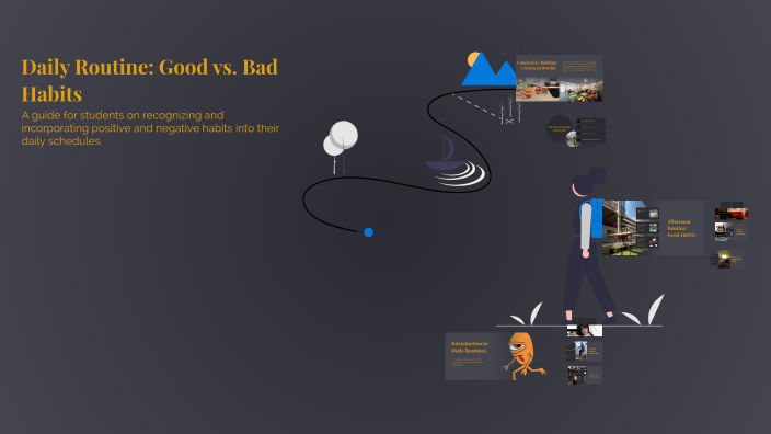 Daily Routine: Good vs. Bad Habits by mathias Salazar Becerra on Prezi