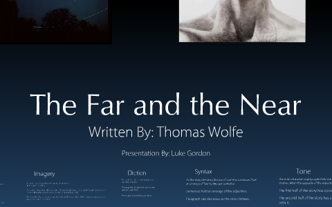 Thomas Wolfe The Far and the Near by Bob Marley on Prezi