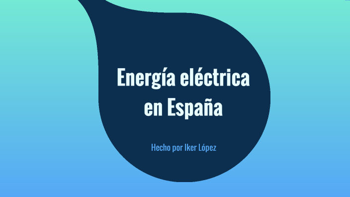 Energía Eléctrica En España By Iker L On Prezi 5854