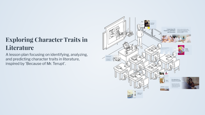 Exploring Character Traits in Literature by Blair Leigh on Prezi
