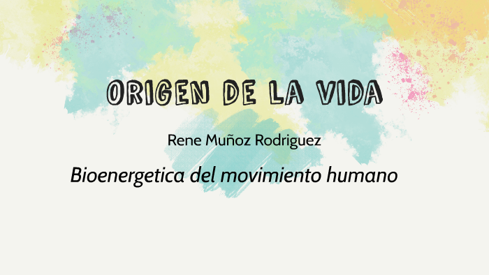 Origen de la vida by Rene Muñoz on Prezi