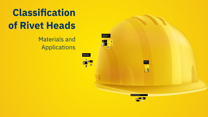 Classification of Rivet Heads by Ebrahim Mohamed Shehab on Prezi