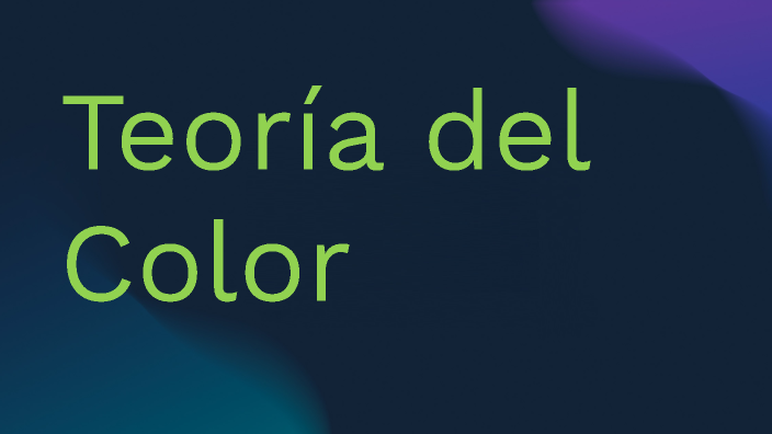Teoría del color by Angel Fernando Osornio on Prezi