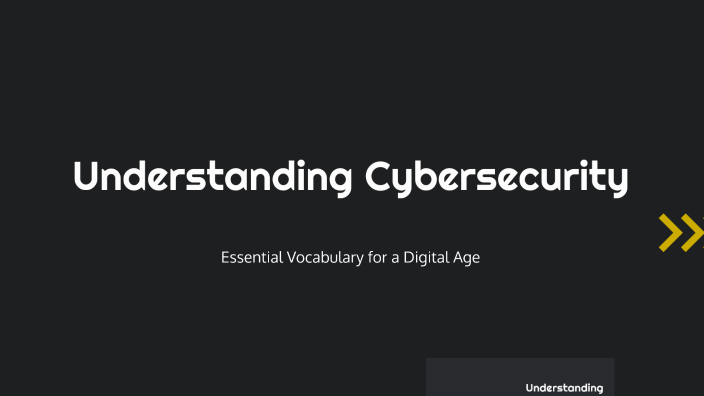 Understanding Cybersecurity by Noah Rhodes [STUDENT] on Prezi
