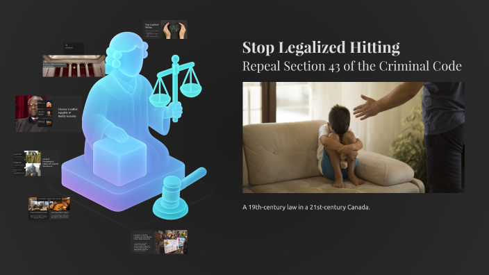 Stop Legalized Hitting: Repeal Section 43 of the Criminal Code of ...