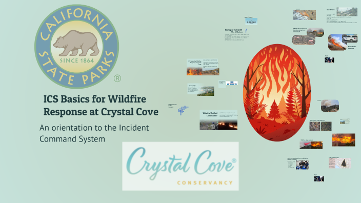 ICS Basics for Wildfire Response at Crystal Cove by Paul Andrus on Prezi