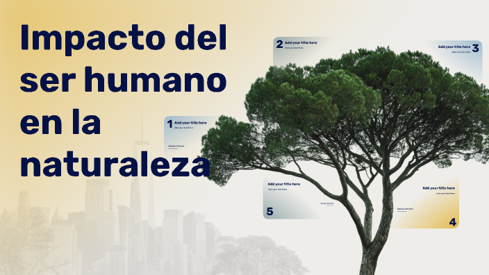 impacto del ser humano by Camila lopez on Prezi