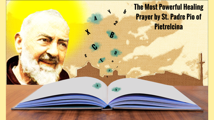 The Most Powerful Healing Prayer By St. Padre Pio Of Pietrelcina By ...