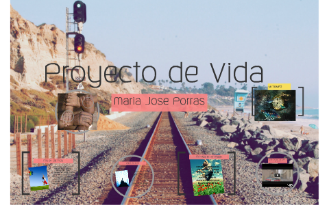 Proyecto de Vida by Maria Jose Porras on Prezi
