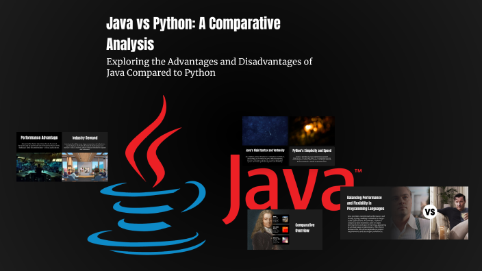 Java vs Python: A Comparative Analysis by Francisco yánez on Prezi