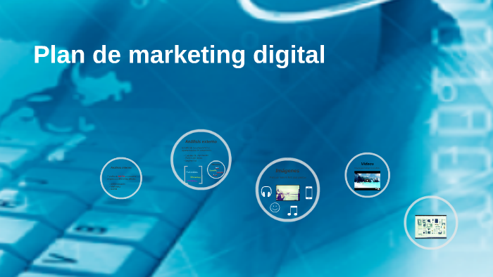 Plan de marketing digital by olga zabalza garcía on Prezi