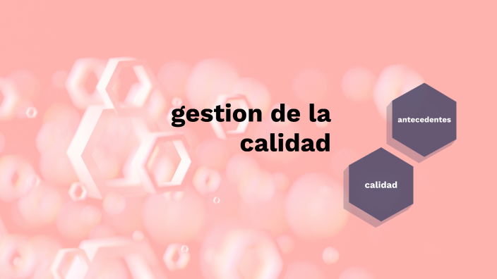 gestion de la calidad by CAROL GUZMAN on Prezi