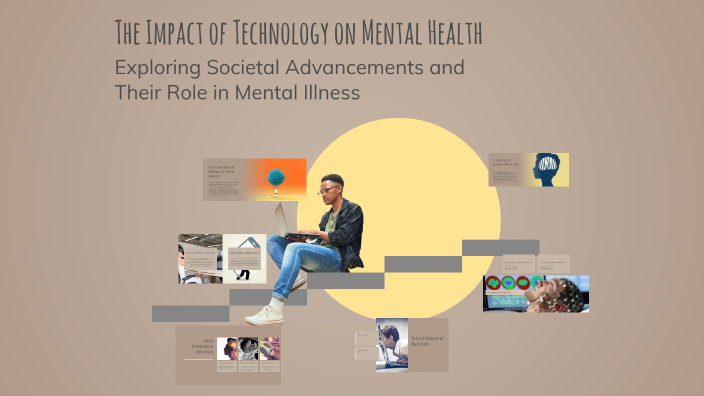 The Impact of Technology on Mental Health by Patrick Vargas on Prezi