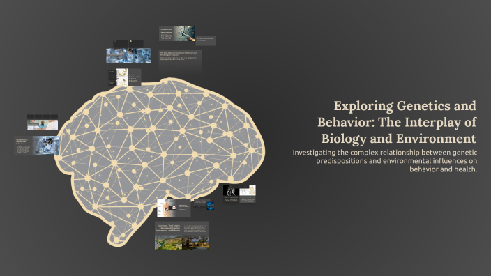 Exploring Genetics and Behavior: The Interplay of Biology and ...