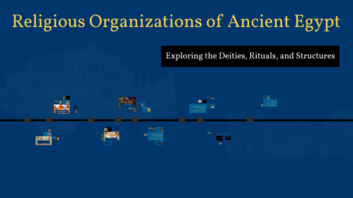Religious Organizations of Ancient Egypt by M Jarrett on Prezi