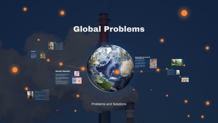 Global Problems by Pietro Quadraruopolo on Prezi