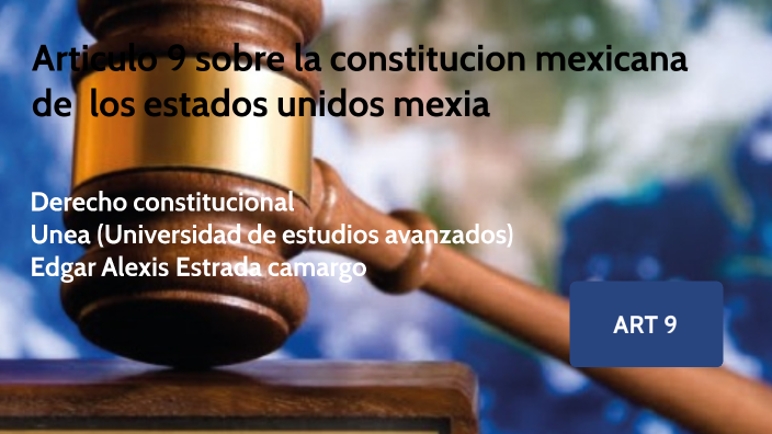Articulo 9 sobre la constitucion mexicana de los estados unidos