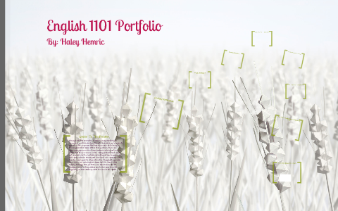 English 1101 Portfolio by Haley Hemrc on Prezi