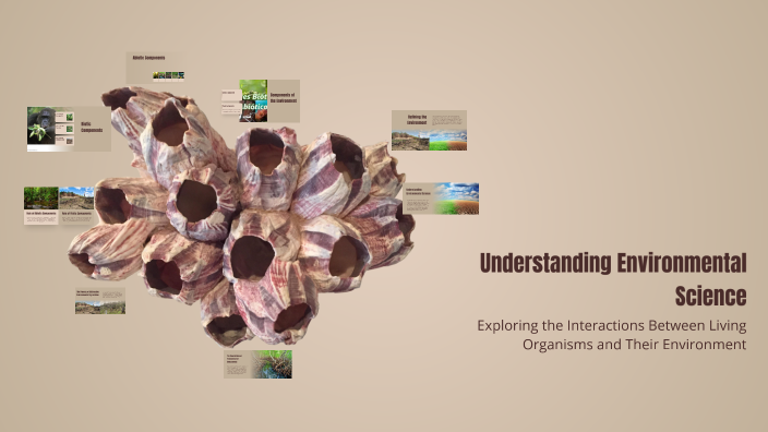 Understanding Environmental Science by Mercy Jenifer on Prezi