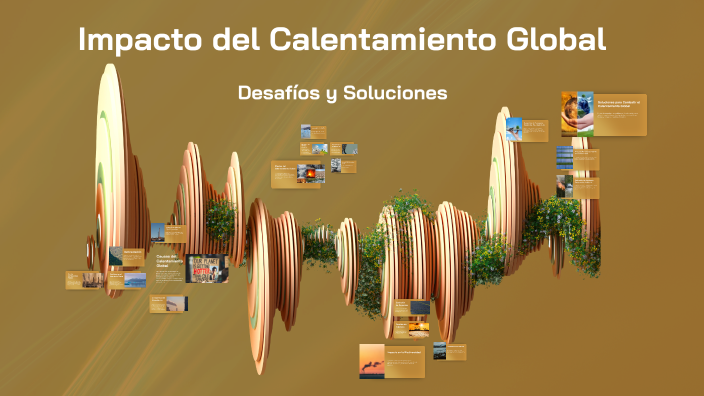 Impacto del Calentamiento Global by Daniel Enriquez Lopez Arias on Prezi