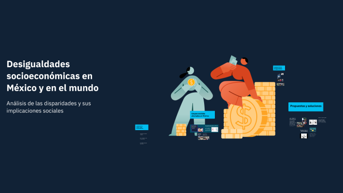 Desigualdades socioeconómicas en México y en el mundo by Santiago Ruiz ...