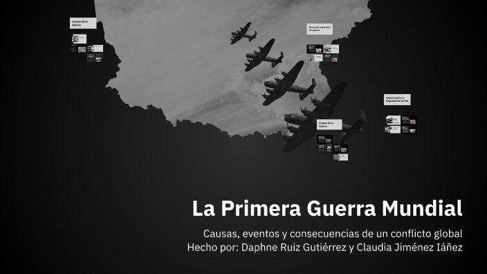 La Primera Guerra Mundial by Daphne Ruiz Gutiérrez on Prezi