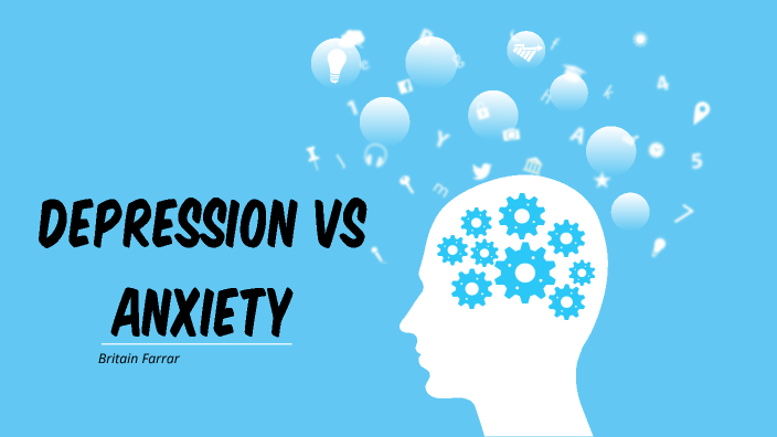 Depression vs Anxiety by Britain Farrar on Prezi