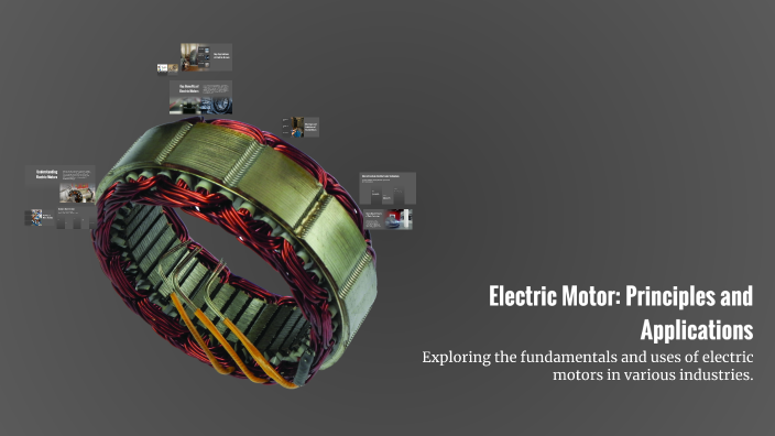 Electric Motor: Principles and Applications by Blaack_F on Prezi