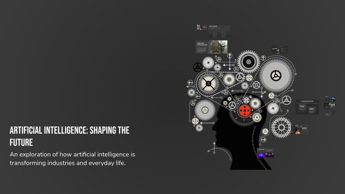 Artificial Intelligence: Shaping the Future by Patel Aarya on Prezi